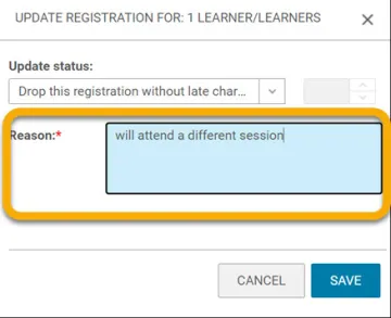 Screenshot of sample text box to enter the reason for drop. Text box contains phrase: will attend a different session